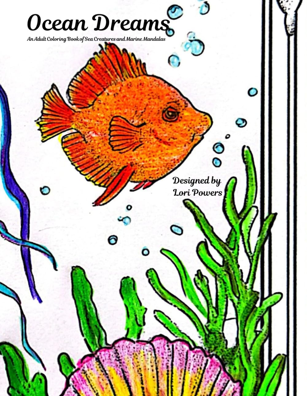 OCEAN DREAMS: An Adult Coloring Book of Sea Creatures and Marine Mandalas