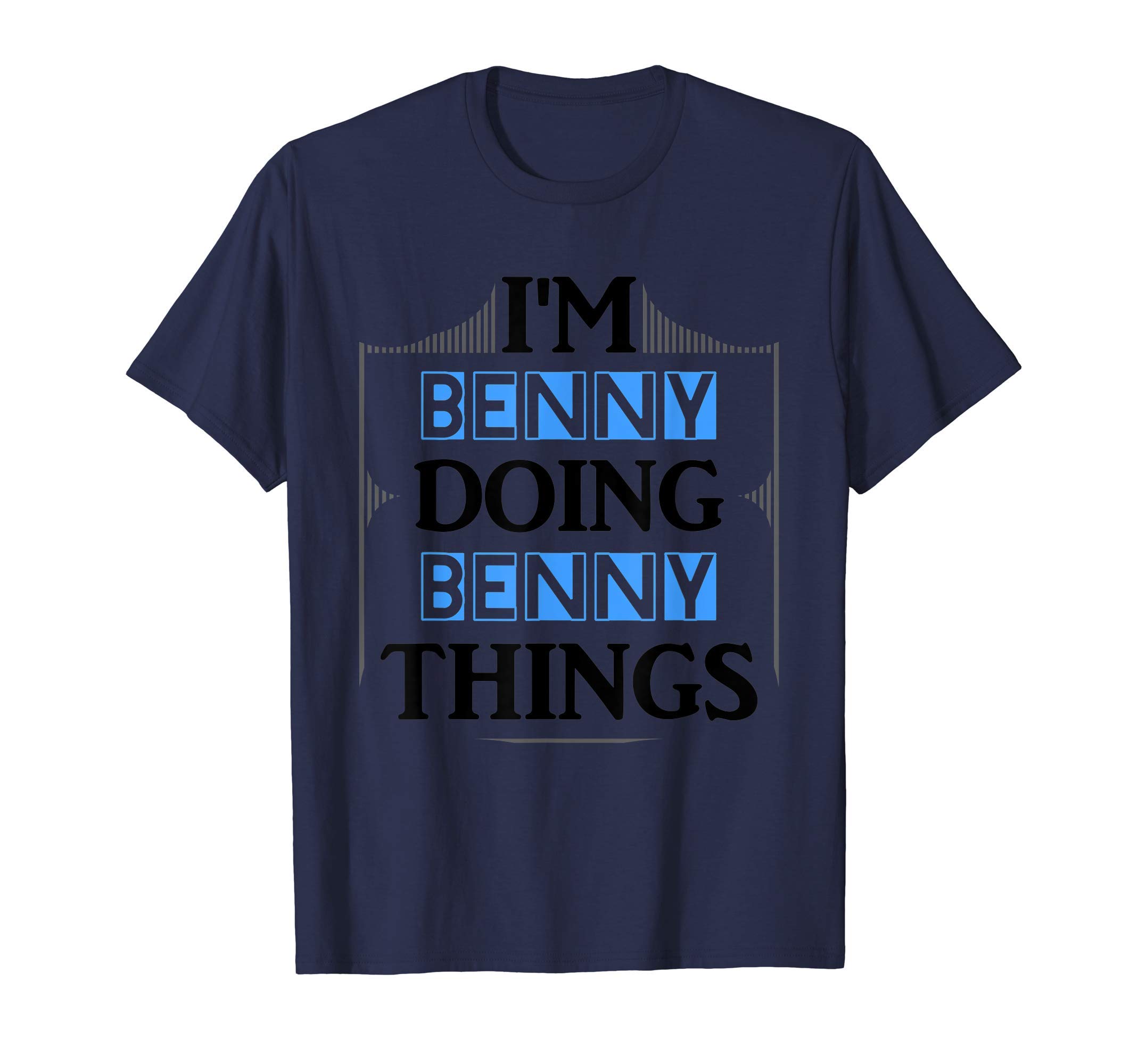 I'm Benny Doing Benny Things Funny First Name Gift T-Shirt