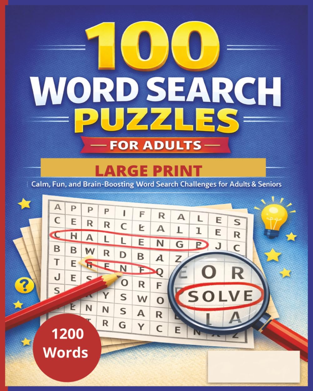 100 Word Search Puzzle for Adults: Calm, Fun and Brain Boosting Word Search Challenges for Adults and Seniors