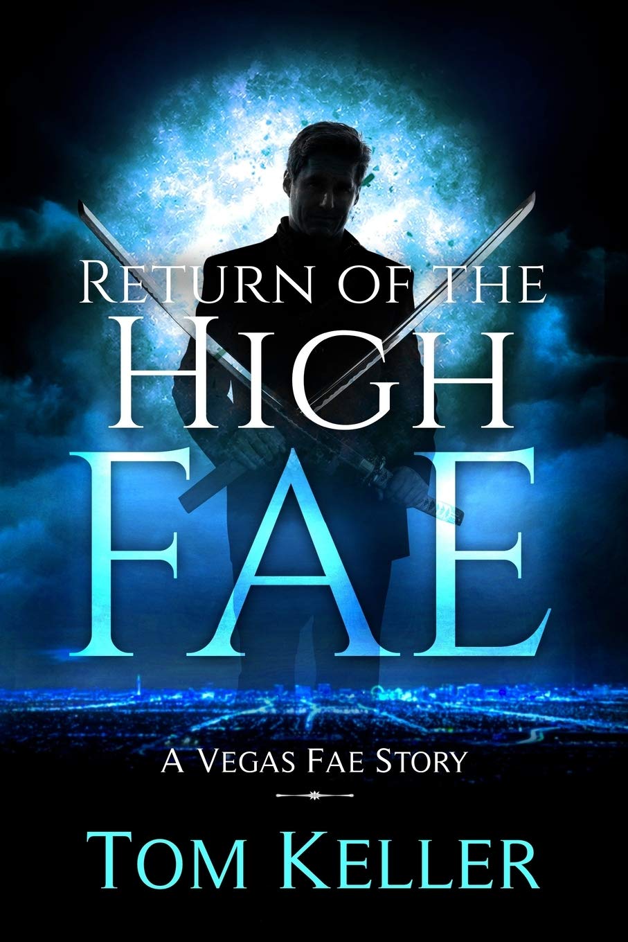 Return of the High Fae: A Vegas Fae Story: Volume 1