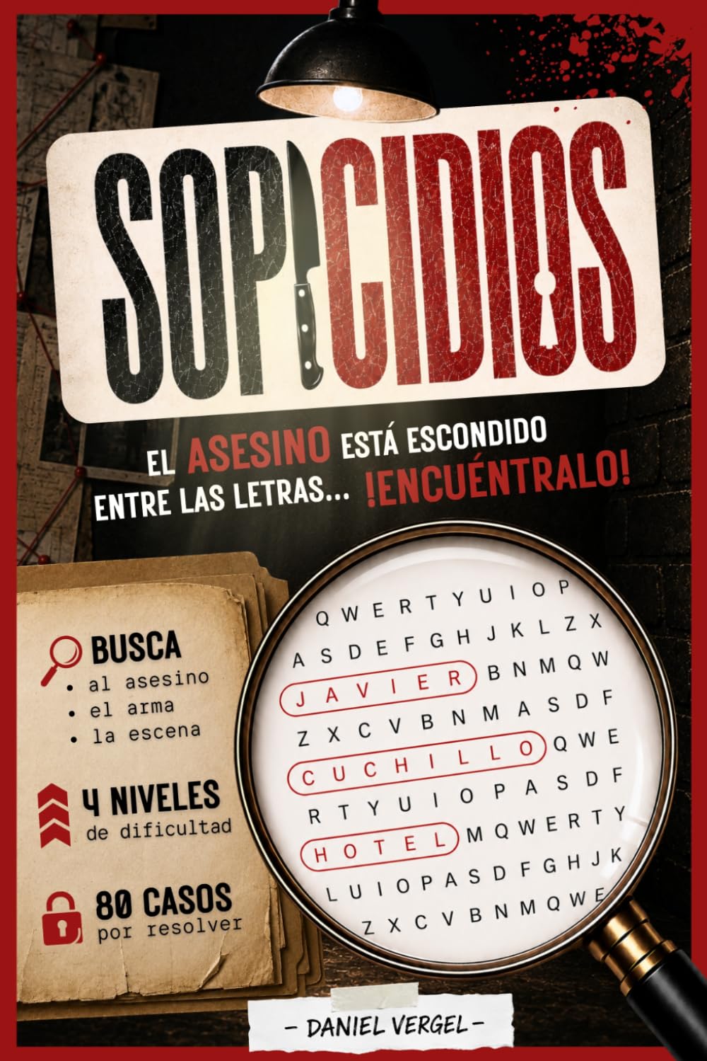 SOPICIDIOS: El asesino está entre las letras y tú eres el único detective capaz de encontrarlo - 80 sopas de letras de crímenes para resolver - Pasatiempos de misterio y true crime para adultos.