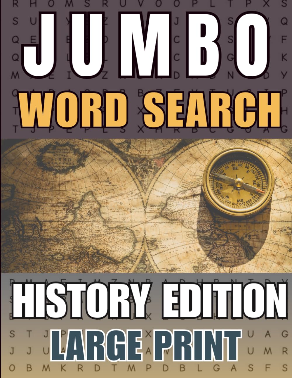 Jumbo Word Search: History Edition – 100 Large-Print Puzzles Exploring Civilizations, Leaders, Inventions, Empires & World Events (Jumbo Word Search Collection)