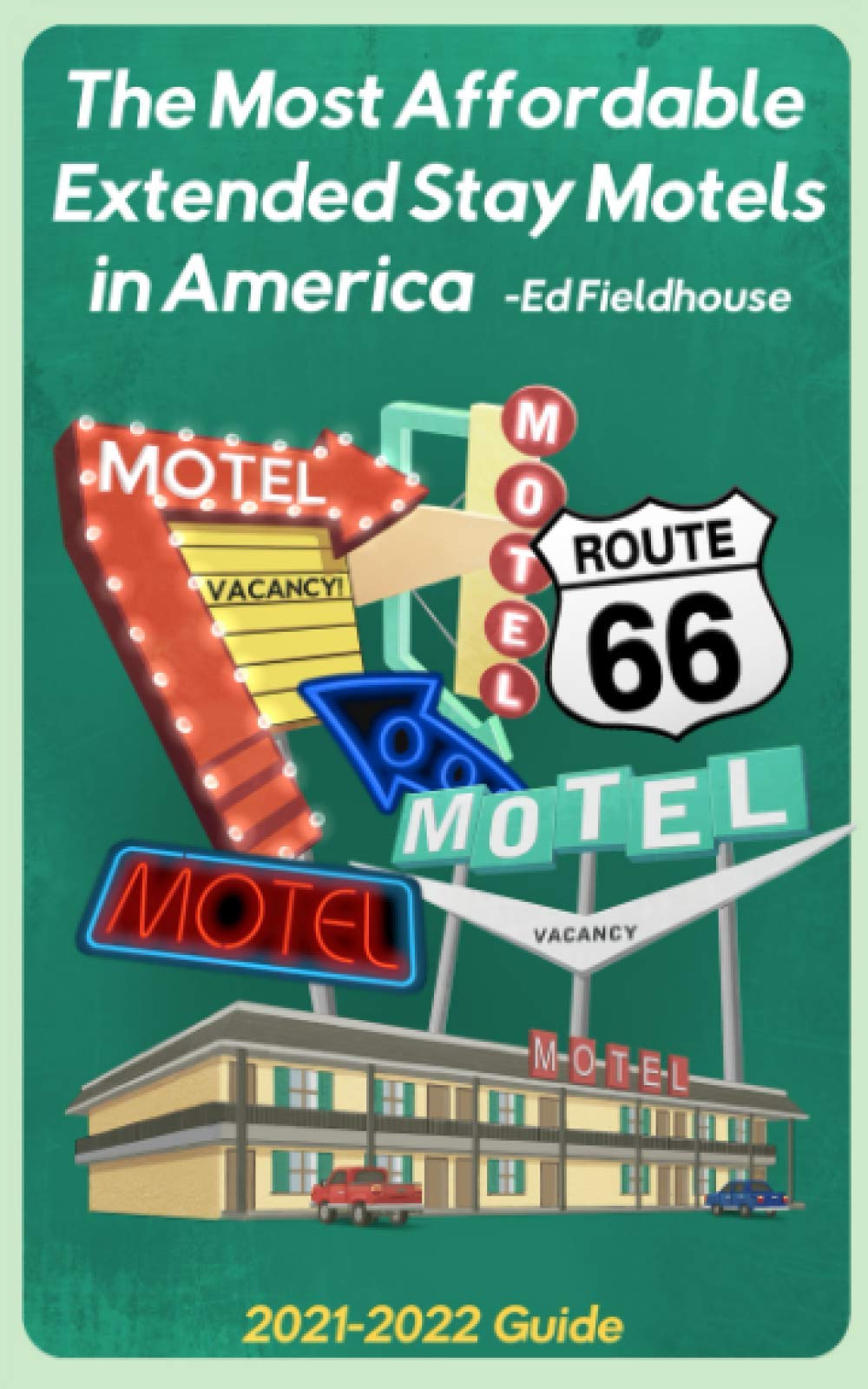 The Most Affordable Extended Stay Motels in America: 2021 - 2022 Guide