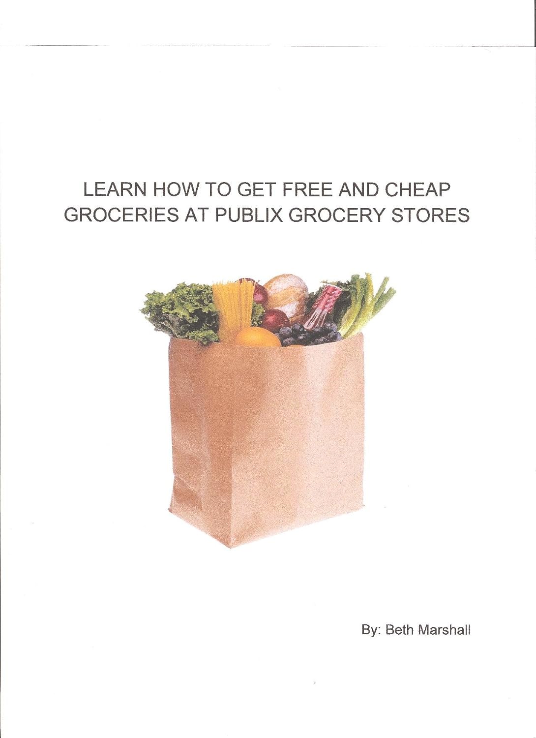 Learn How To Get Free And Cheap Groceries At Publix Grocery Stores