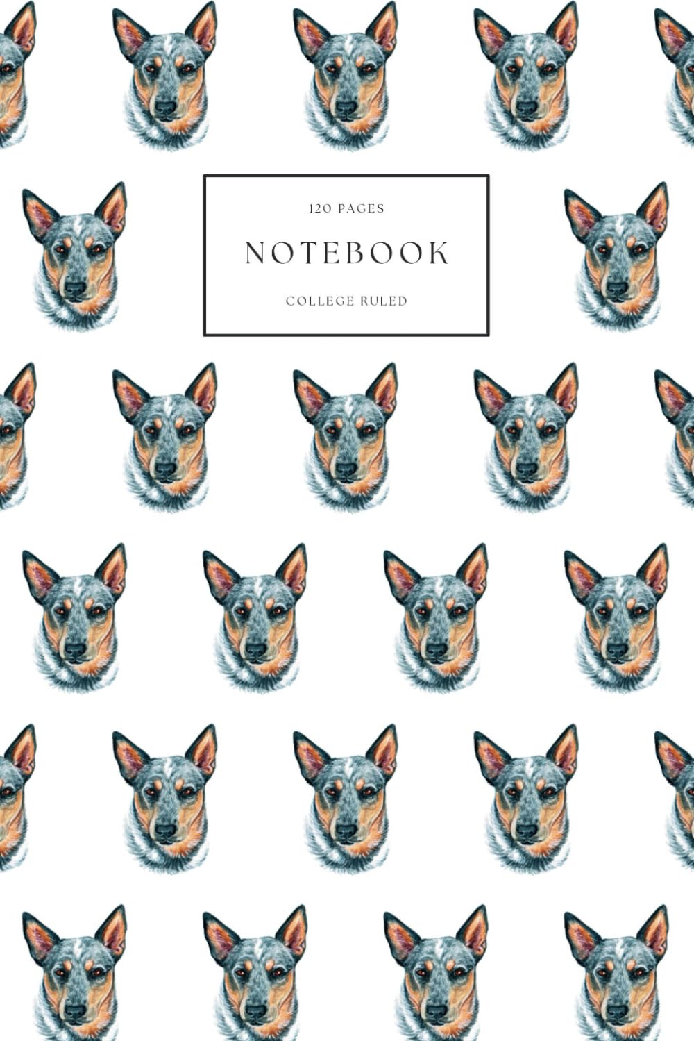 Notebook College Ruled: Australian Cattle Dog Watercolour Notepad, Lined Dog Journal, 60 Sheets (120 Pages), 6" x 9"