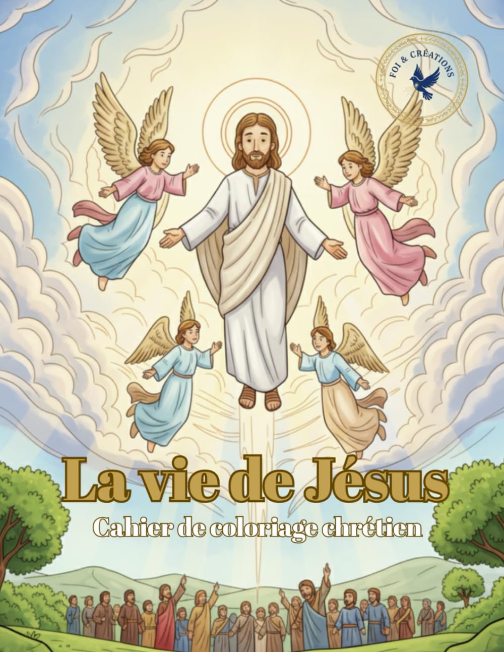 La vie de Jésus: Livre de coloriage chrétien