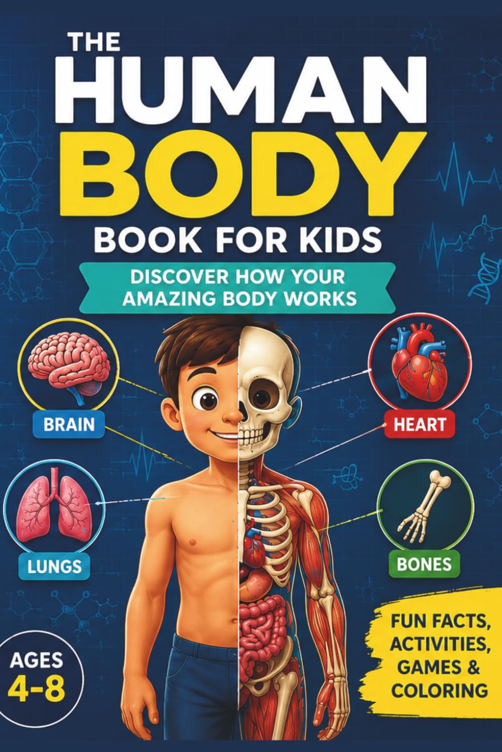 Human Body Facts for Kids: Fun Anatomy Activities, Mazes, Games and Coloring Book for Curious Kids Ages 4-8
