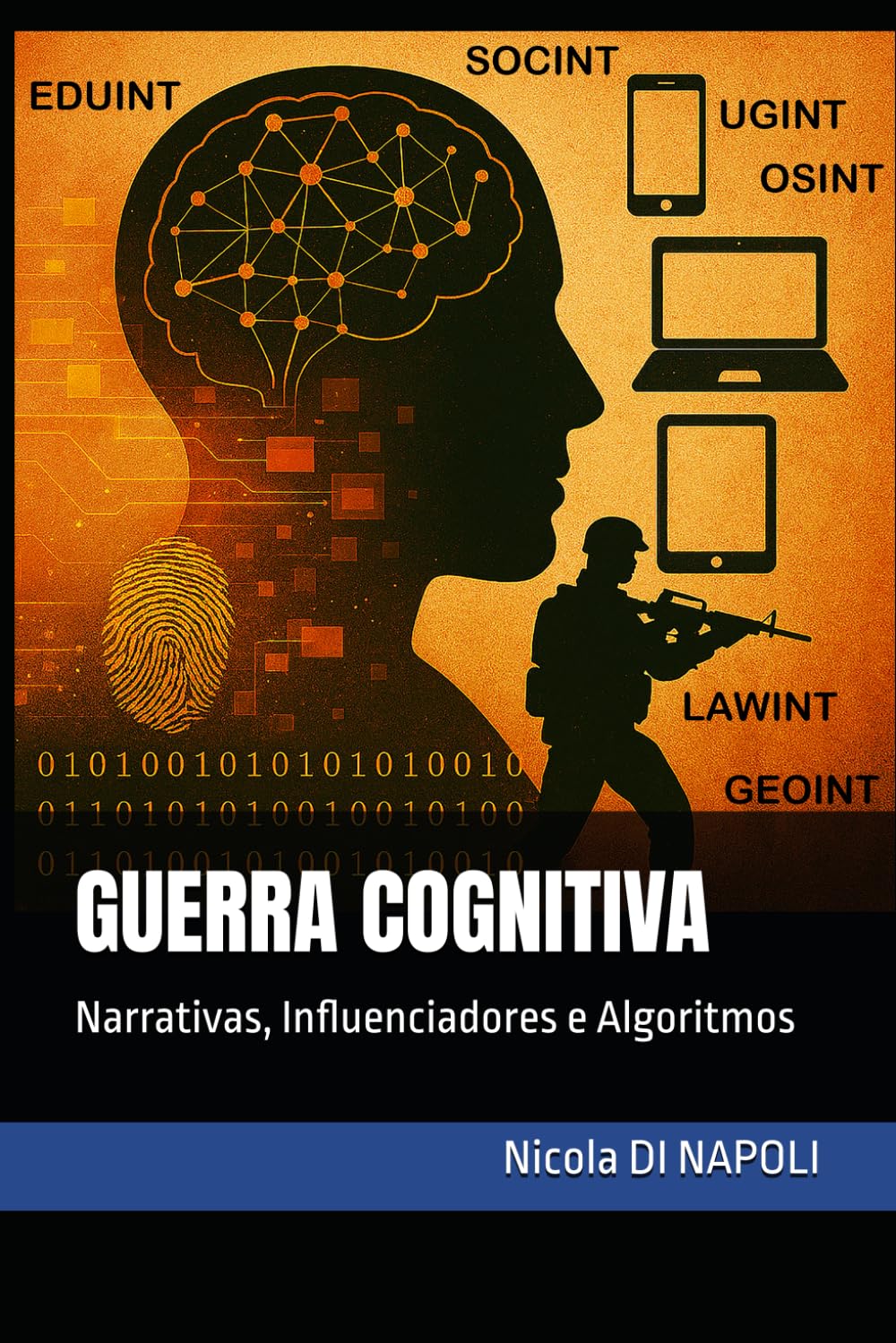 GUERRA COGNITIVA: Narrativas, Influenciadores e Algoritmos (Manuais de Inteligência e Contrainteligência)