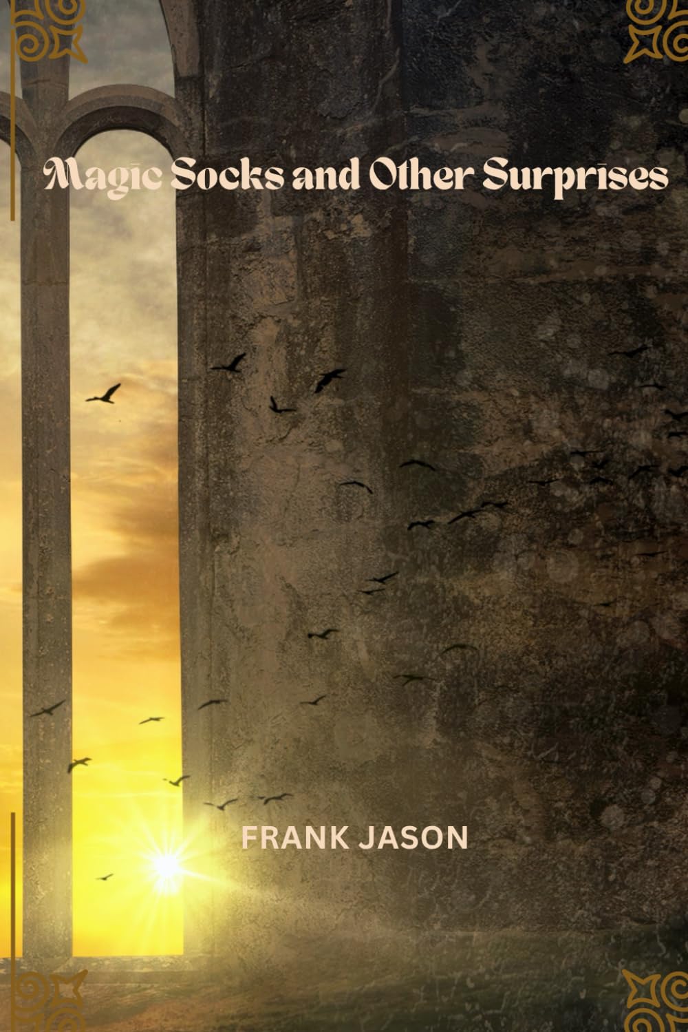Magic Socks and Other Surprises: “Unexpected Wonders in Every Step”