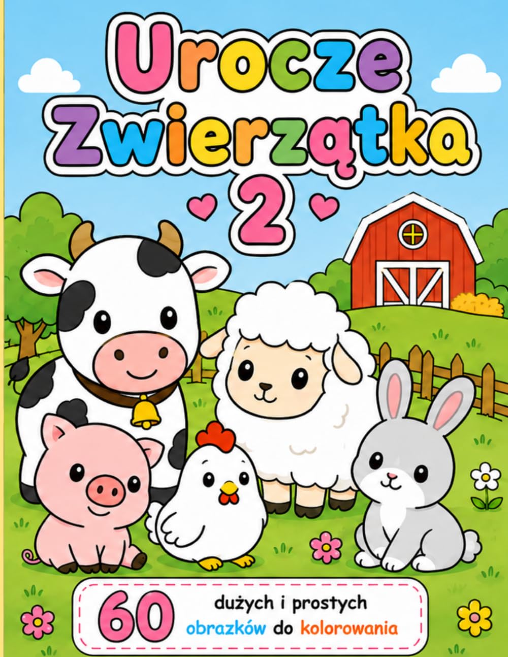 Urocze Zwierzątka 2: Kolorowanka dla dzieci 2–5 lat