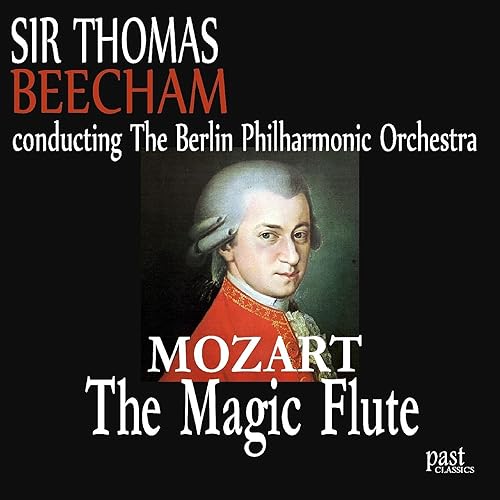 Mozart The Magic Flute by The Berlin Philharmonic Orchestra, Sir