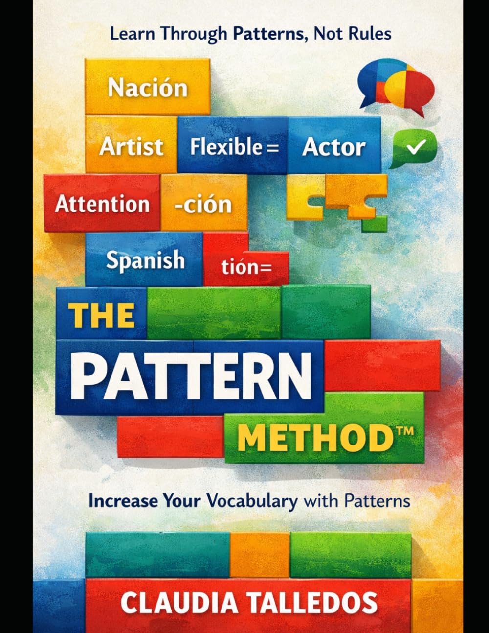 The Pattern Method TM: Spanish for English Speakers (The Pattern Method™ and The Transition System™)