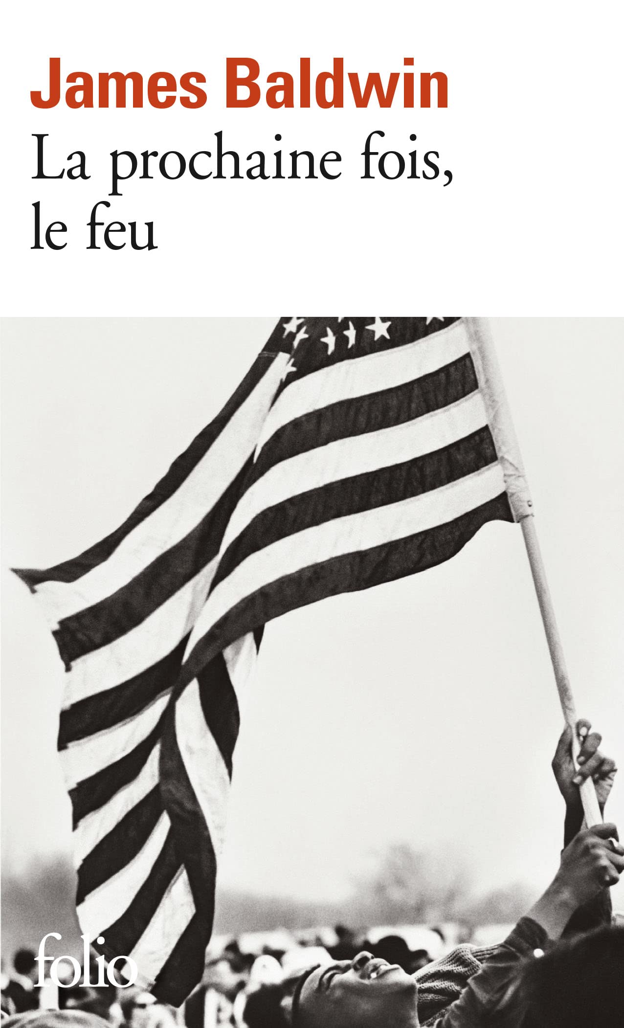 La prochaine fois, le feu (Folio)