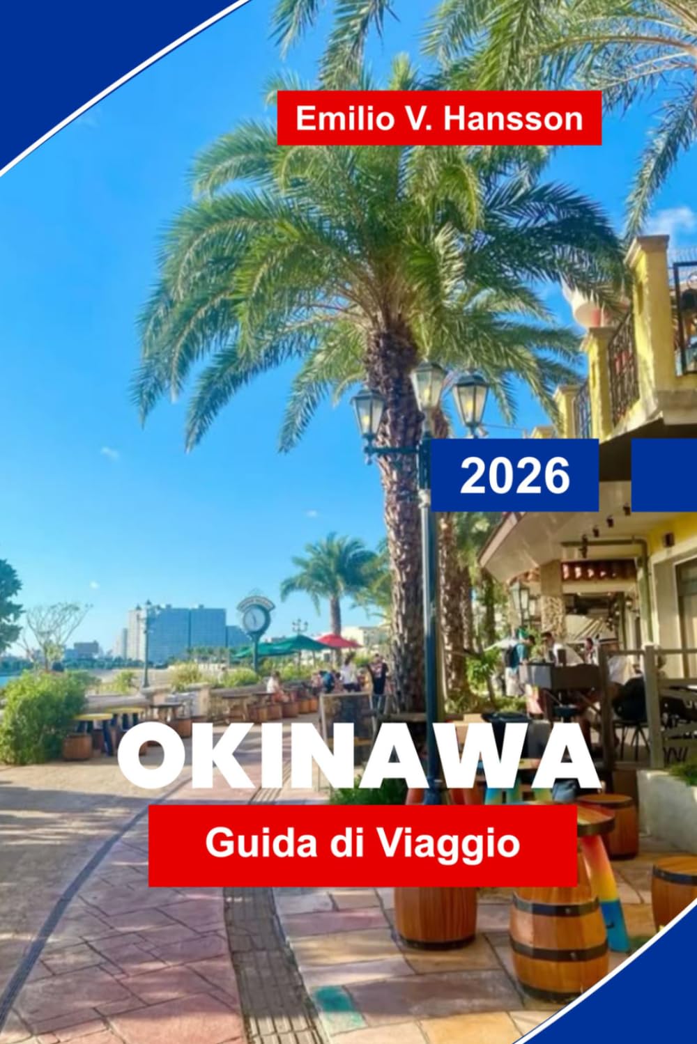 Okinawa Guida di viaggio 2026: La guida interna al Regno di Ryukyu in Giappone: barriere coralline incontaminate, antiche tradizioni e i segreti della vita a Ikigai