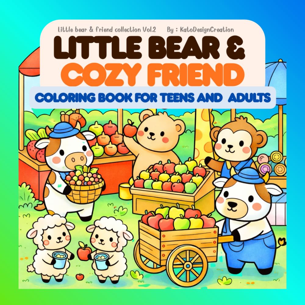 Little Bear & Cozy Friend : Cozy Daily Life Coloring Book: 50 Cute & Easy Pages of Adorable Animal Daily Activities