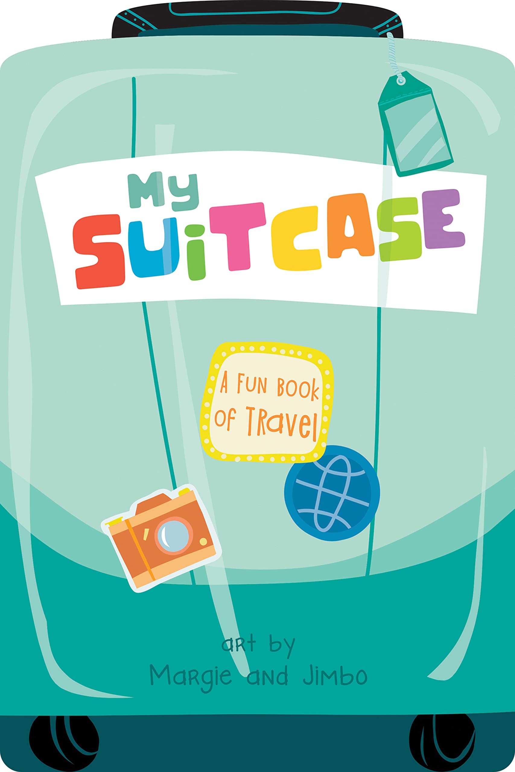 My Suitcase: Where Adventure Begins--The Perfect Gift for Little Explorers