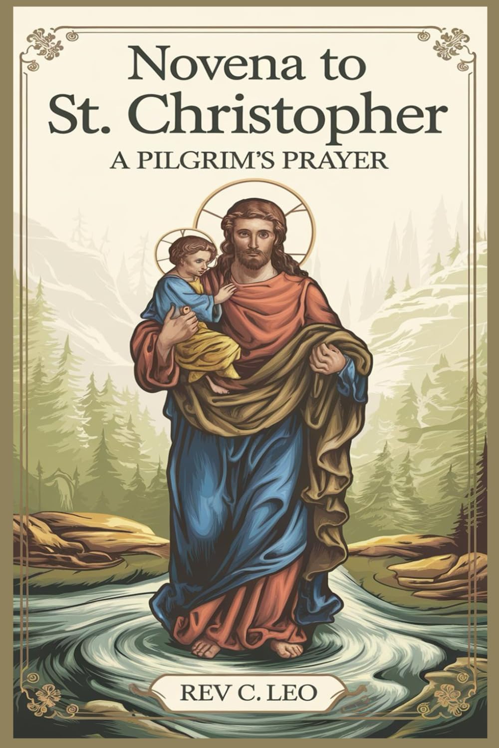 NOVENA TO ST CHRISTOPHER: A Pilgrim's Prayer