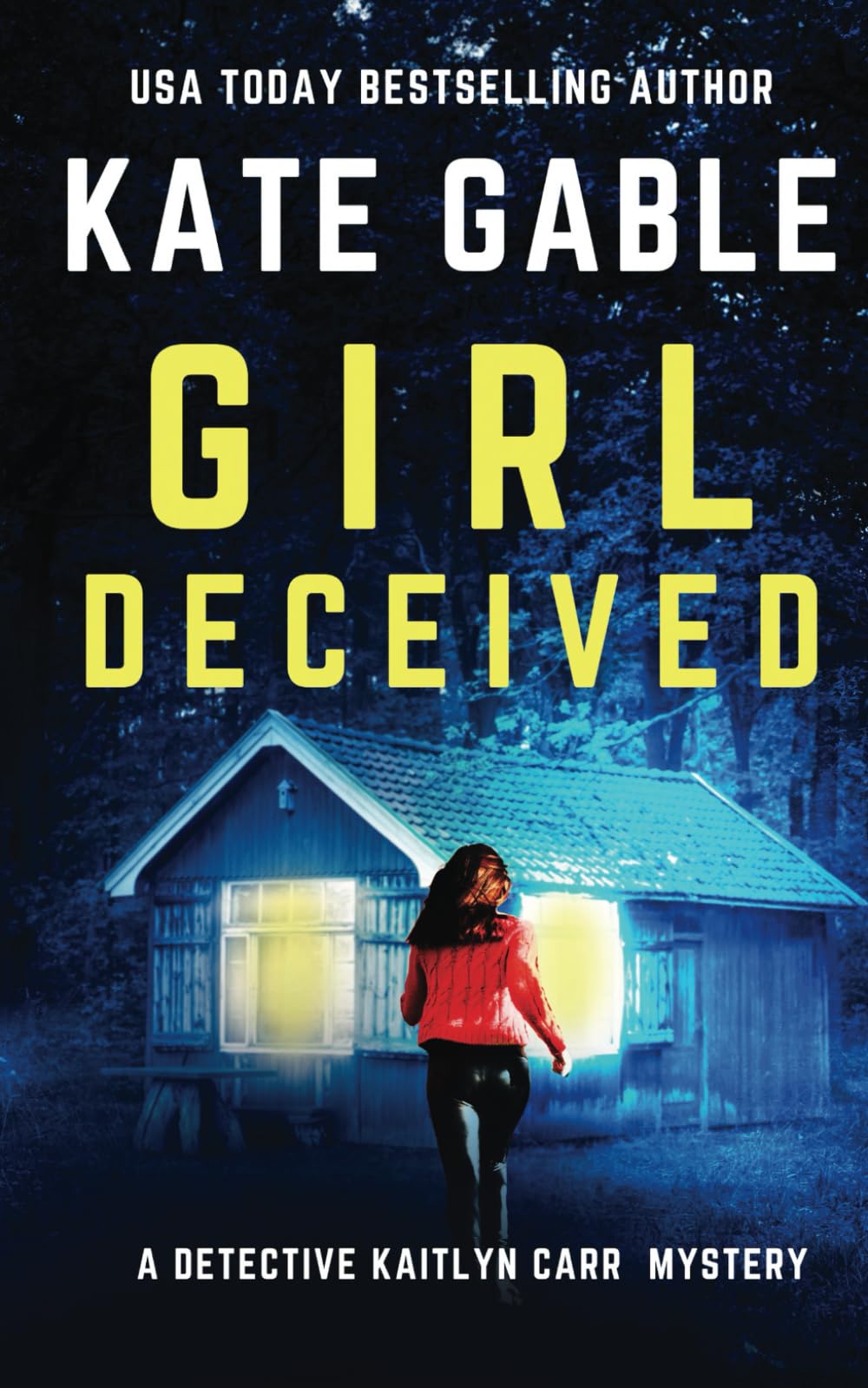 Girl Deceived: A gripping crime thriller and mystery novel (A Detective Kaitlyn Carr Mystery)