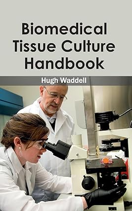 Biomedical Tissue Culture Handbook