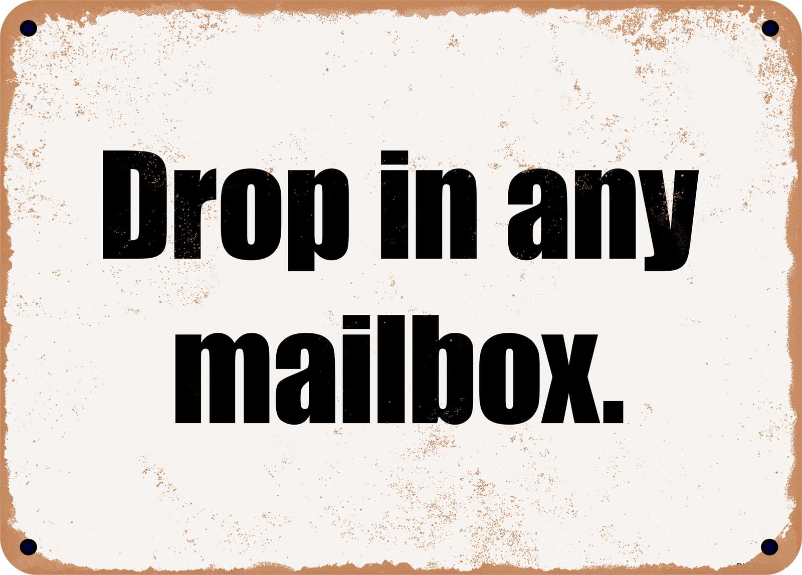 Miaomansenstore Metal Sign - Drop In Any Mailbox Home Decor