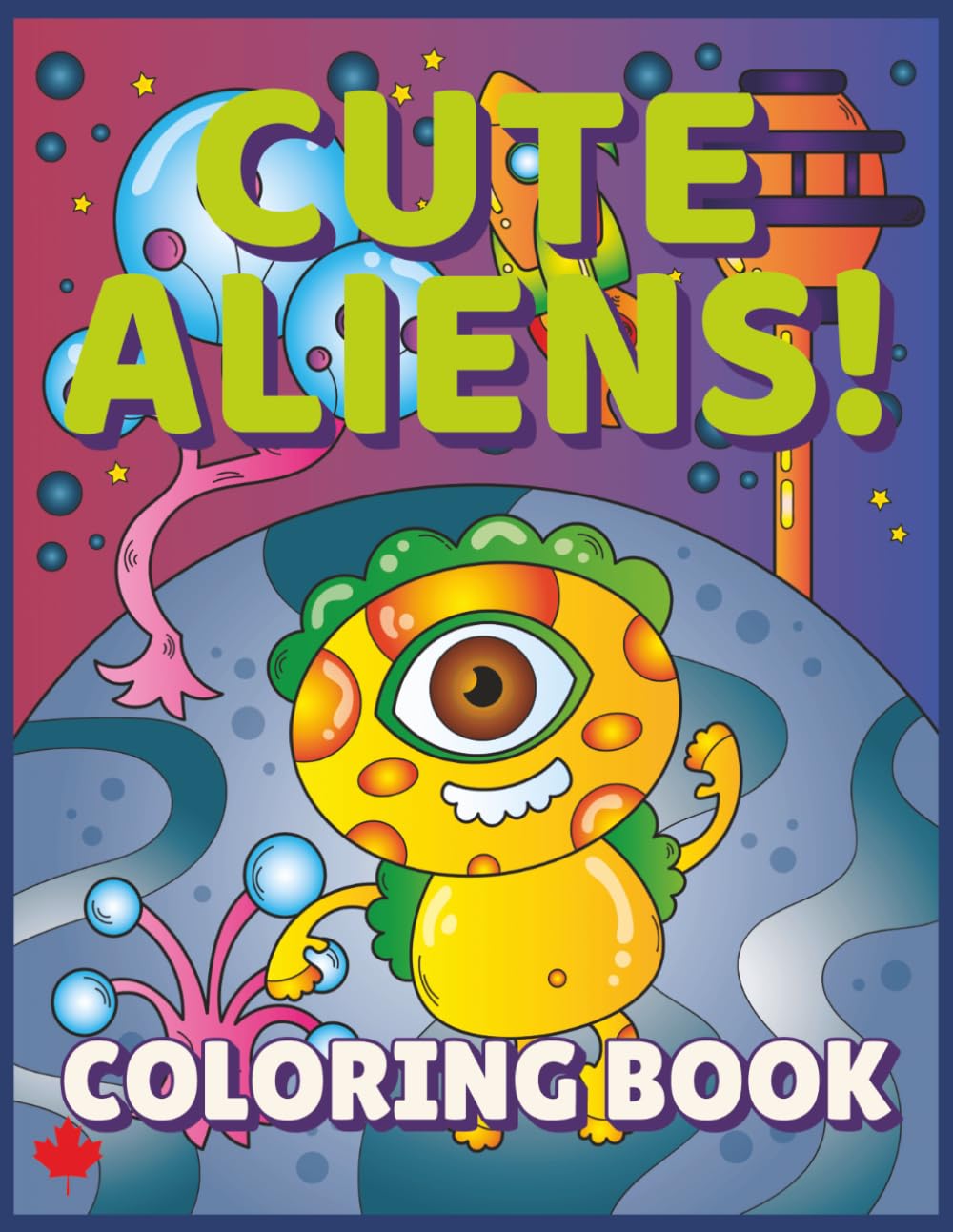Cute Alien Coloring Book for Kids: 30 Human-Illustrated Fun Space Adventures with Friendly Aliens, UFOs, Rockets, and Planets | Bold and Easy Coloring Pages for Ages 4–8