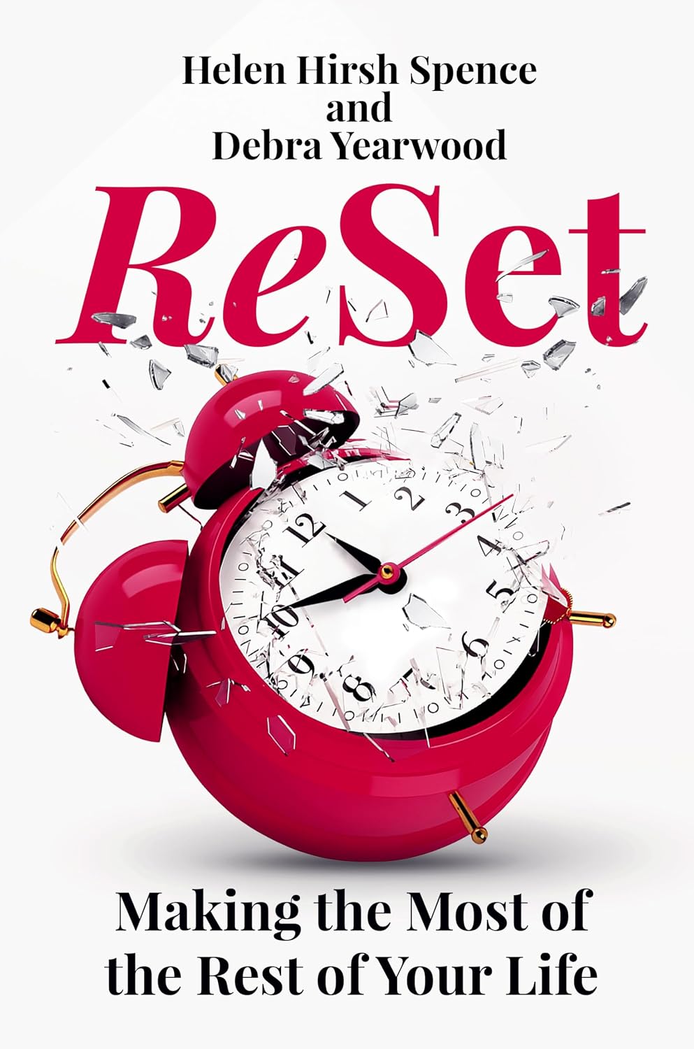 ReSet: Making the Most of the Rest of Your Life