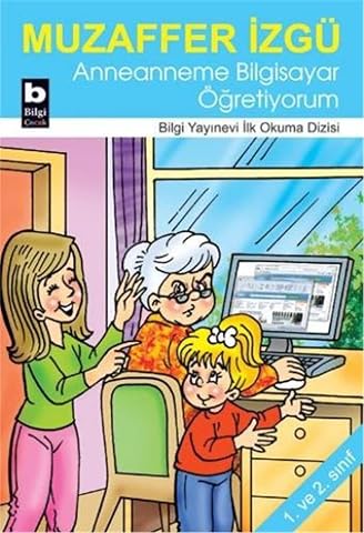 I'm Teaching My Grandmother Computers: 1st and 2nd Grades