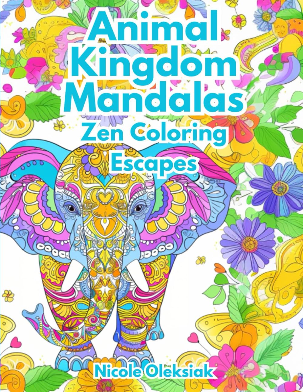 Animal Kingdom Mandalas: Zen Coloring Escapes