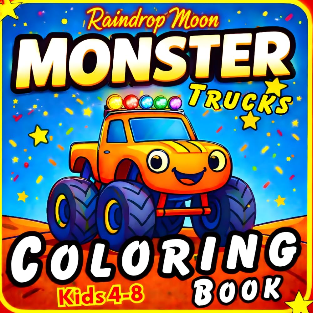 Monster Truck Coloring Book for Kids Ages 4–8: Big Wheel Trucks, Easy Bold Coloring Pages & Fun Adventures for Boys and Girls