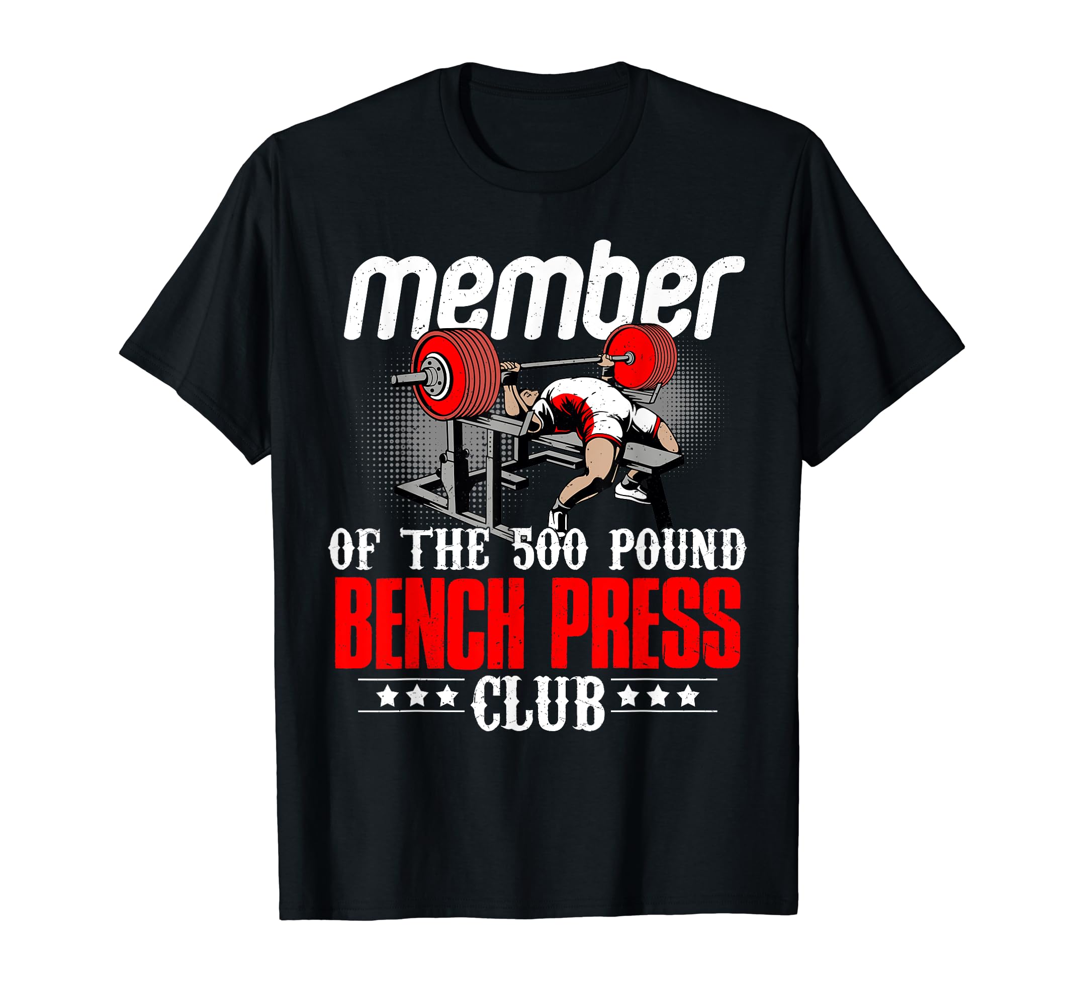 Funny Gym Workout ShirtsMember 500 Pound Bench Press Club Powerlifting Gym  Lover T-Shirt
