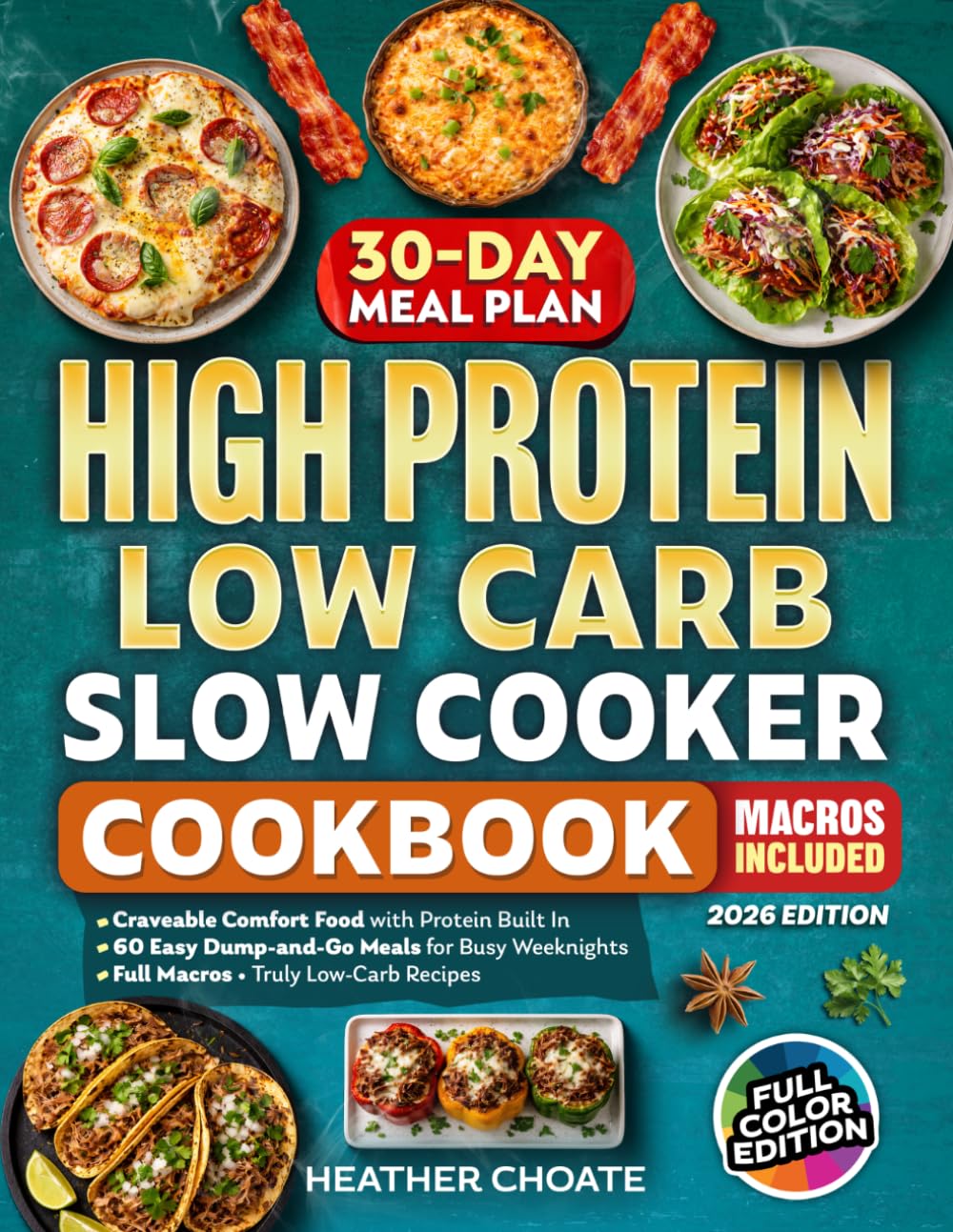 High Protein Low Carb Slow Cooker Cookbook: Craveable Comfort Food with Protein
