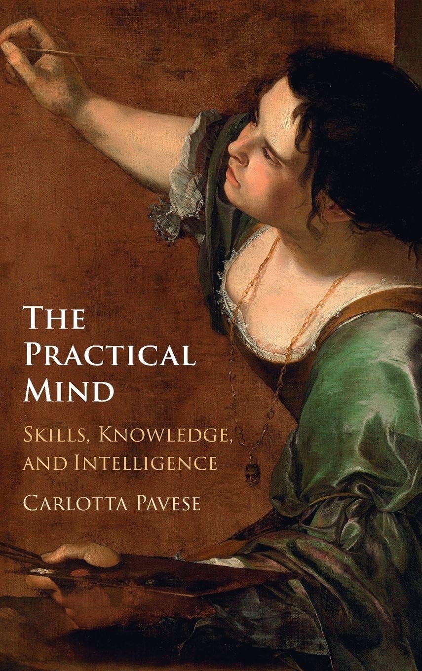 The Practical Mind: Skill, Knowledge, and Intelligence