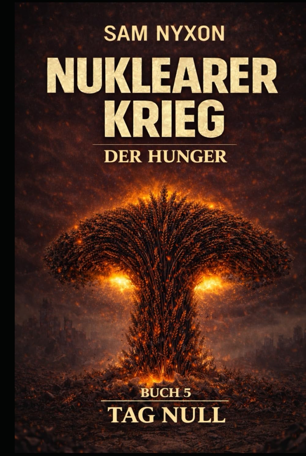 NUKLEARER KRIEG: DER HUNGER (Tag Null)