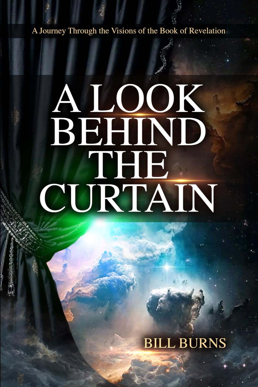 A Look Behind the Curtain: A Journey Through the Visions of the Book of Revelation
