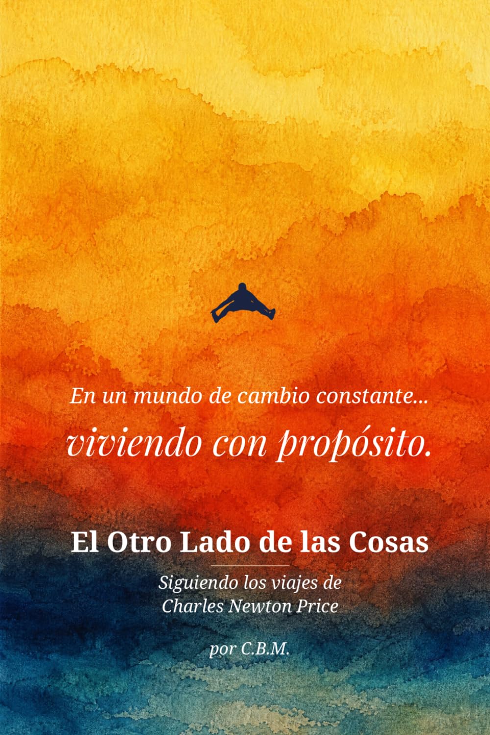 El otro Lado de las Cosas: Viviendo con Propósito