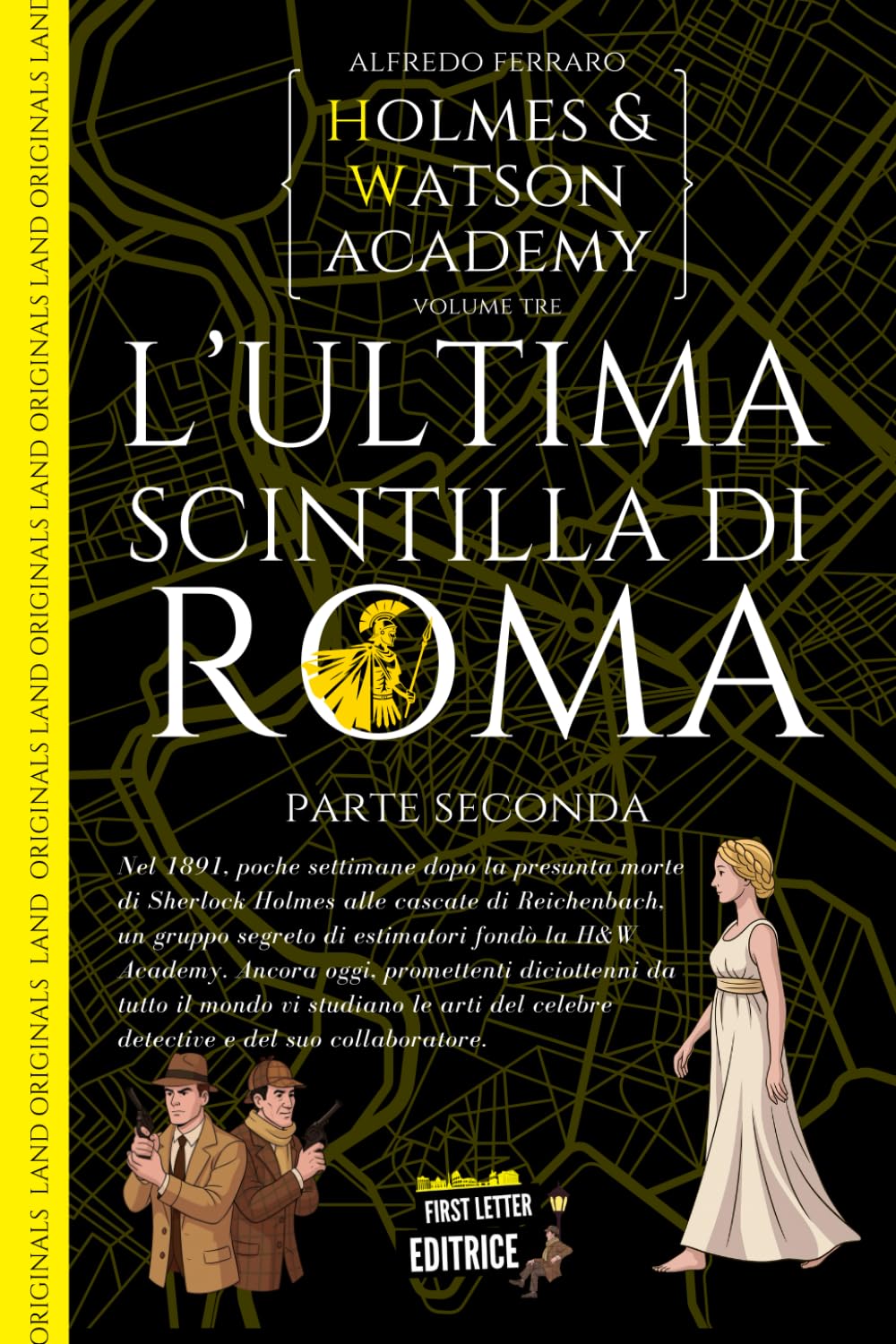 L’ultima scintilla di Roma (II):: Holmes e Watson Academy volume 3 (Holmes & Watson Academy)