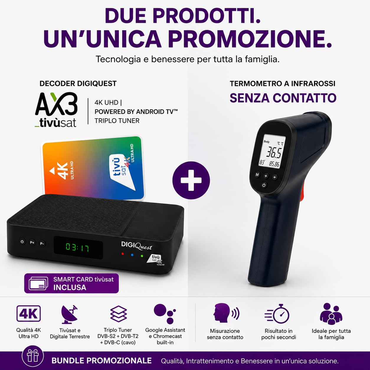 DIGIQUEST AX3_tivùsat universal con termómetro láser incluido | Combo 4K con triple sintonizador DVB-T2 HEVC Main10, DVB-S2 Powered by Android TV™ | Control por voz | Google Cast™ | Smartcard tivùsat