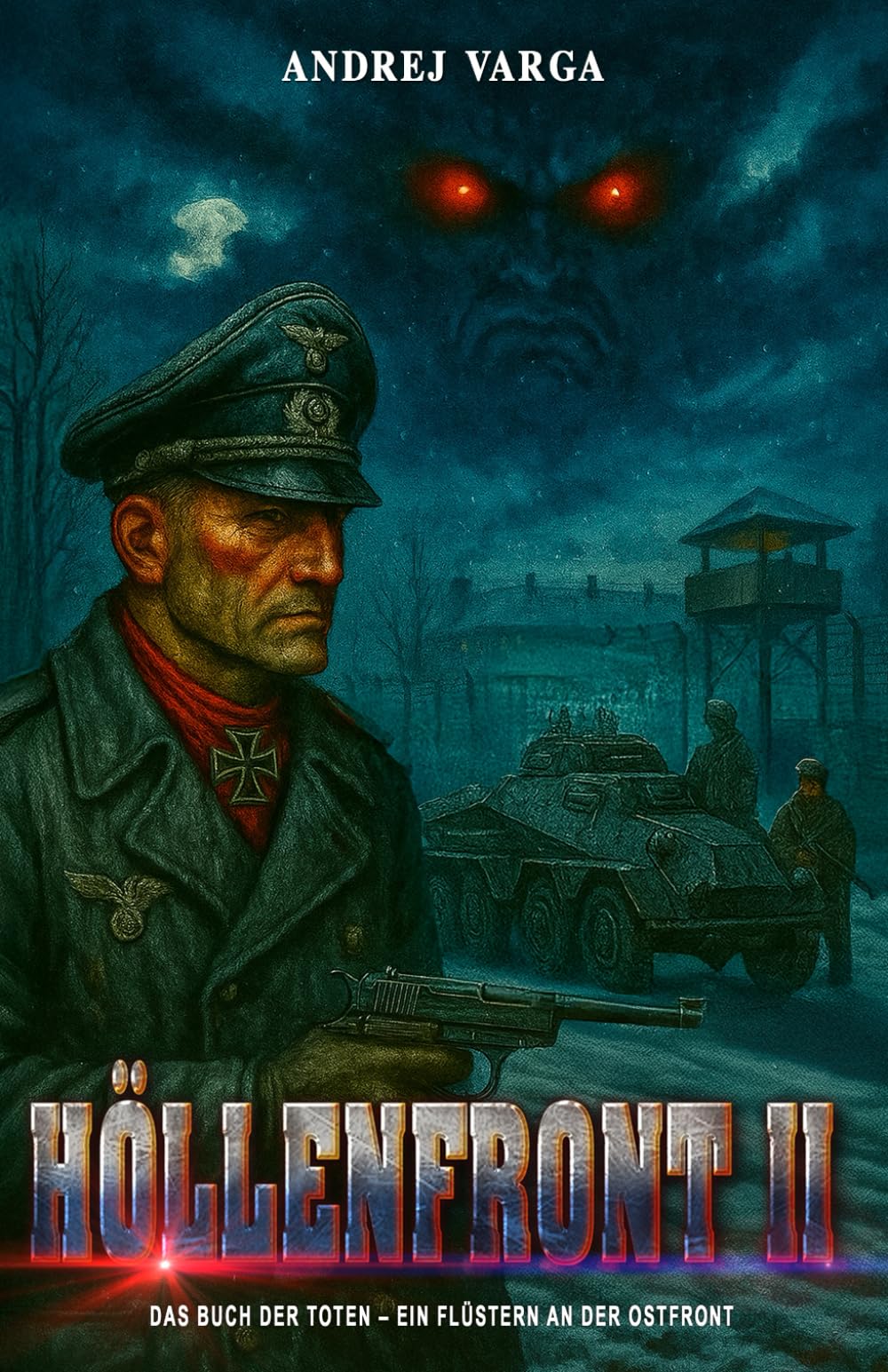 Höllenfront II: Das Buch der Toten – Ein Flüstern an der Ostfront: 2 (Höllenfront - Major Albert Metzgers Frontalbträume)