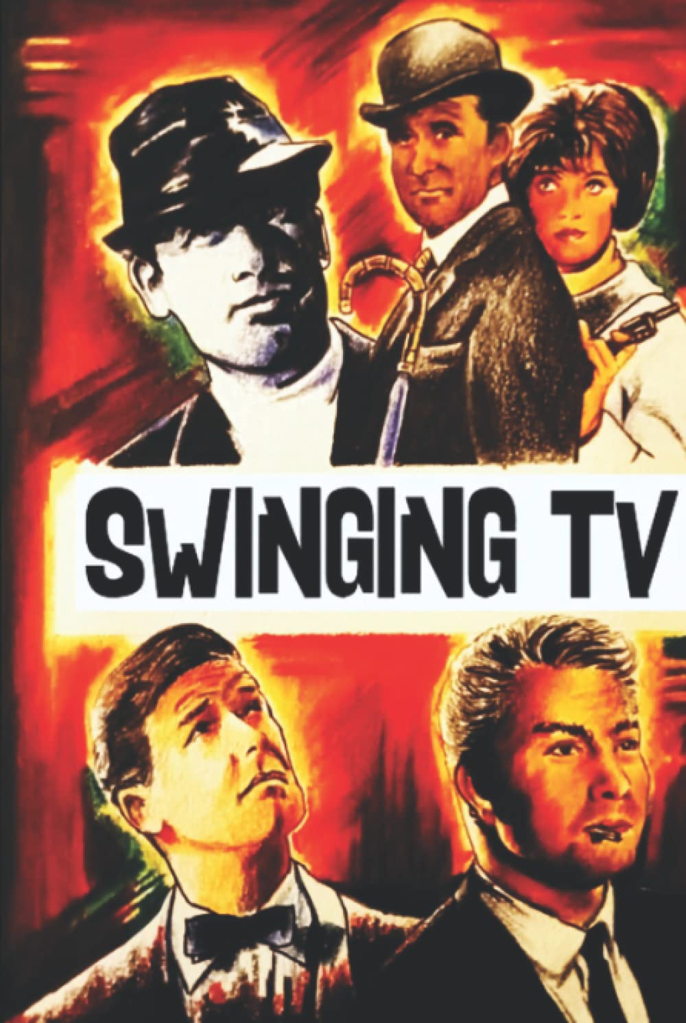 Swinging TV 1960s Britain décrypte les coulisses des séries d action britanniques