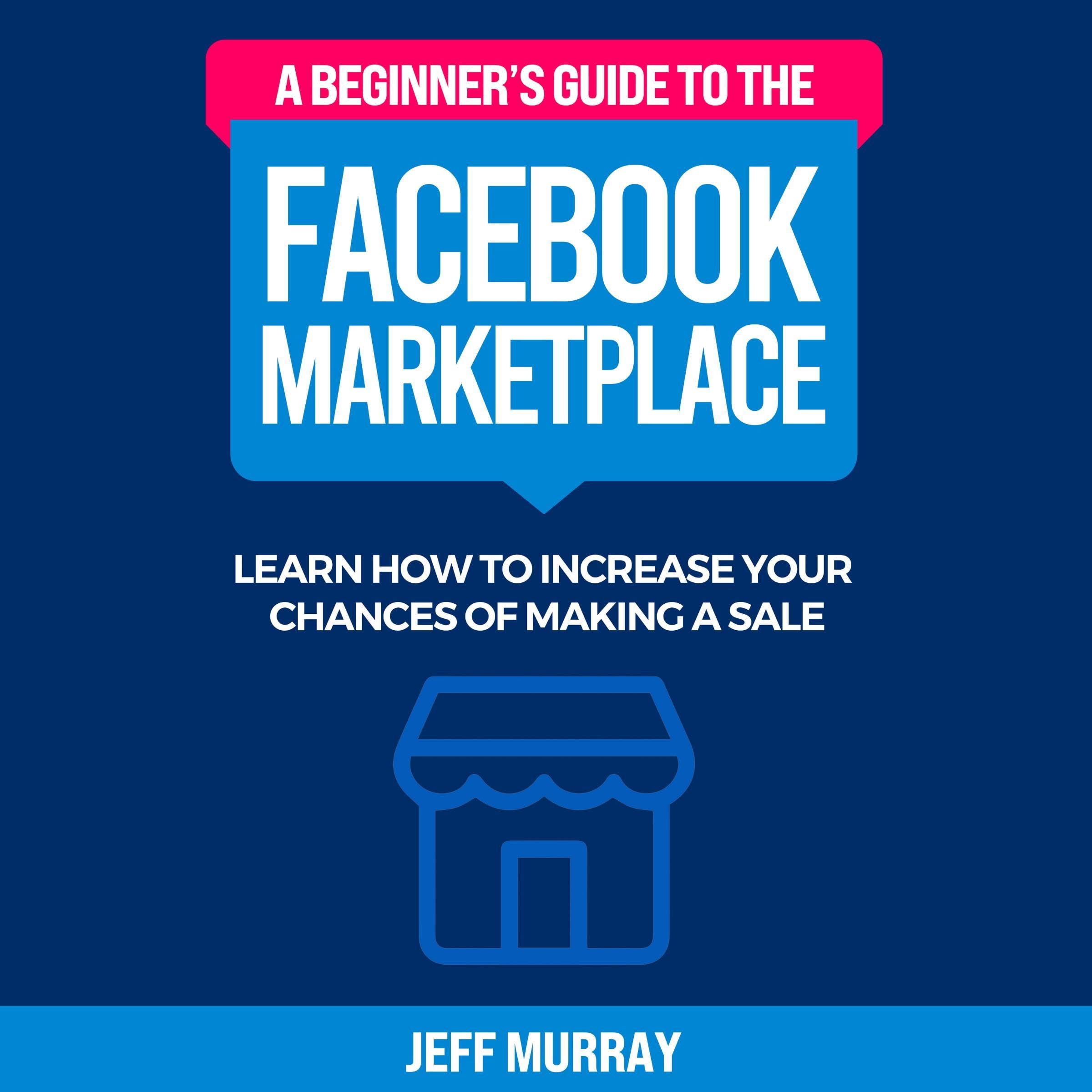 Cover art for A Beginner’s Guide to the Facebook Marketplace