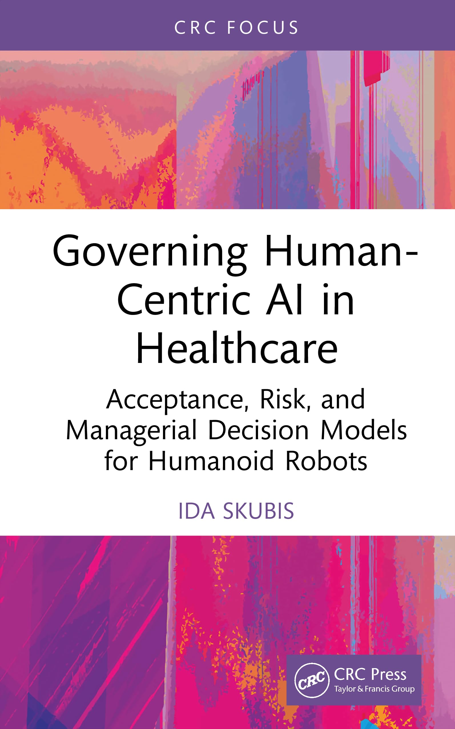 Governing Human-Centric AI in Healthcare: Acceptance, Risk, and Managerial Decision Models for Humanoid Robots