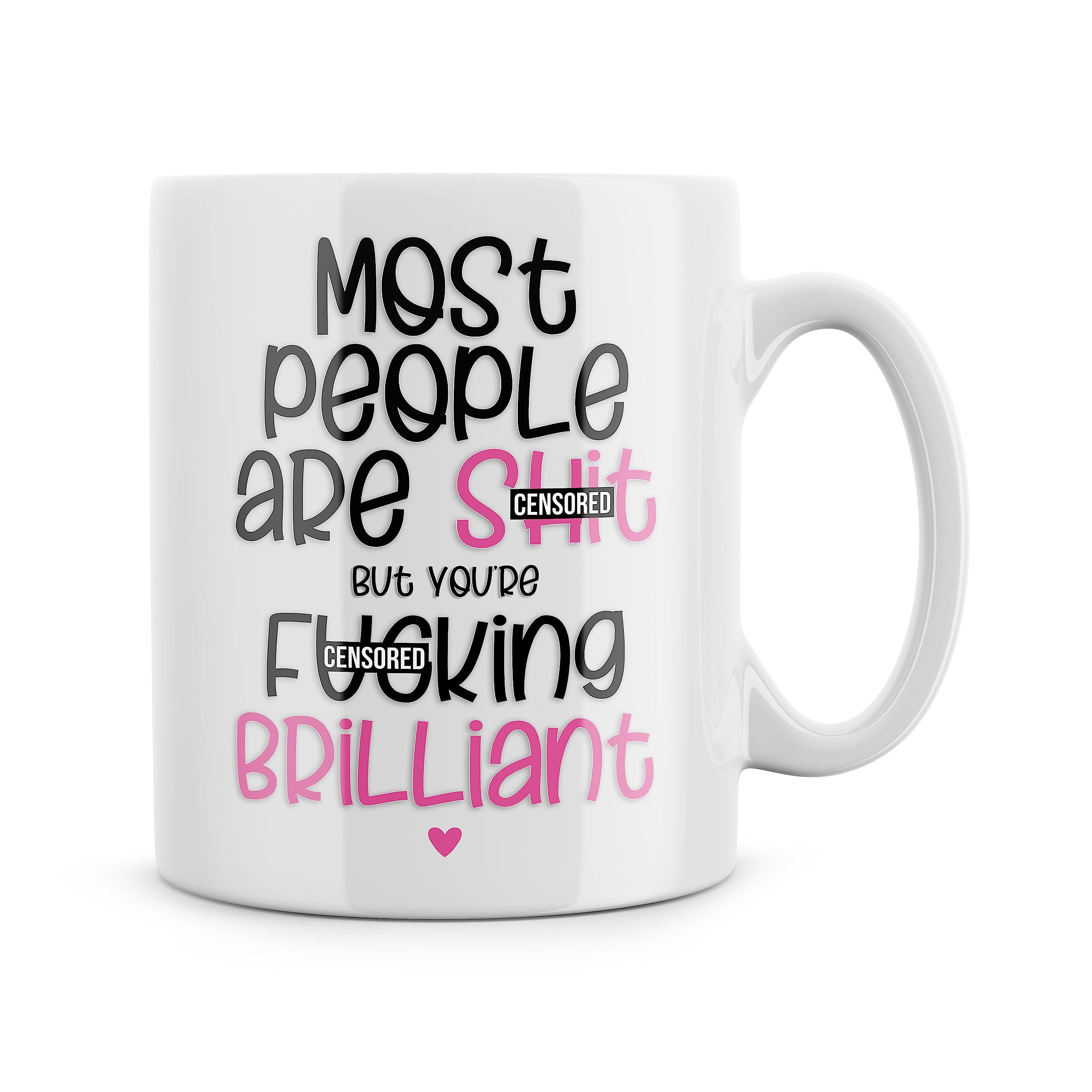 Rib ticklerz - Funny Mug, Best Friend Birthday Gifts, Work Bestie Work Colleague, Most People are Shit But You're F*cking Brilliant, Thank You Friend Mug - MG31