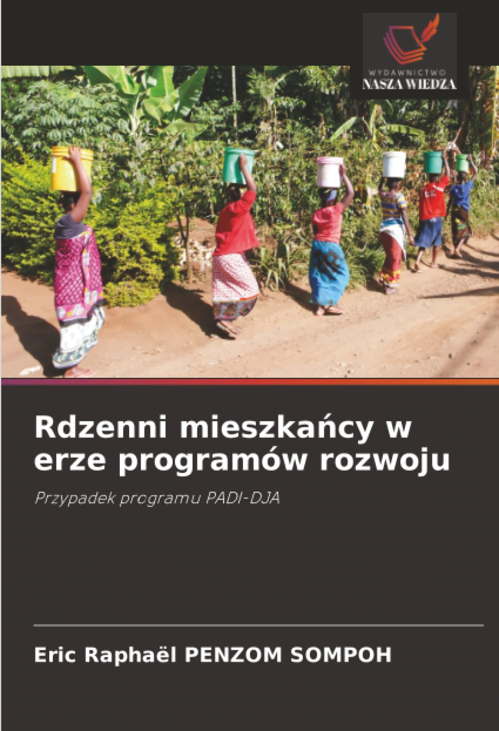 Rdzenni mieszkańcy w erze programów rozwoju: Przypadek programu PADI-DJA