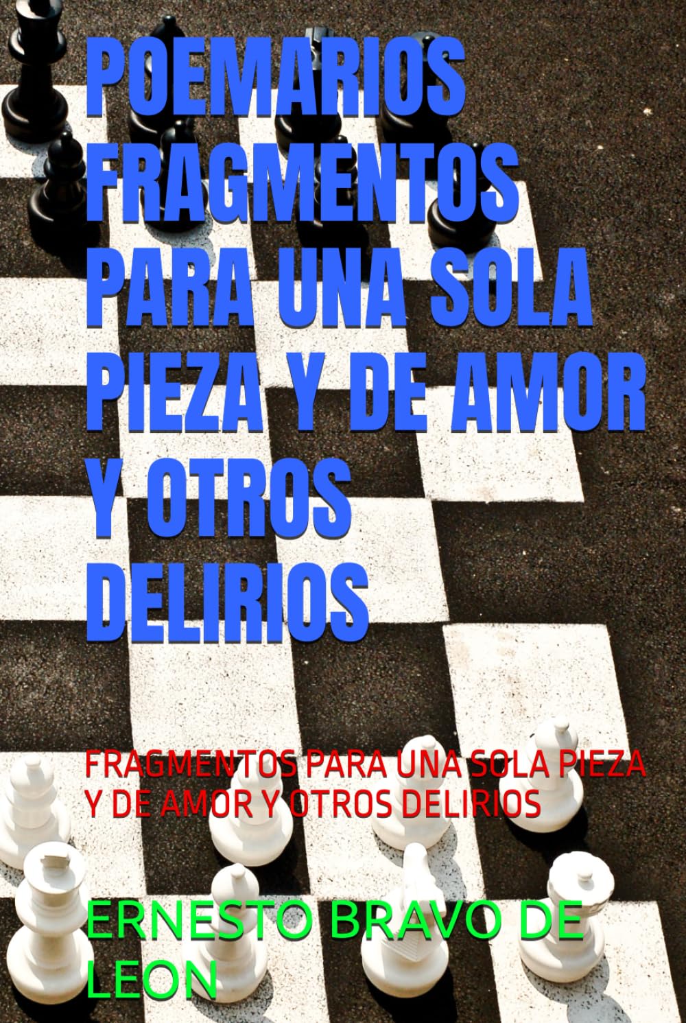 POEMARIOS FRAGMENTOS PARA UNA SOLA PIEZA Y DE AMOR Y OTROS DELIRIOS: FRAGMENTOS PARA UNA SOLA PIEZA Y DE AMOR Y OTROS DELIRIOS (POEMARIOS DERIVADOS)