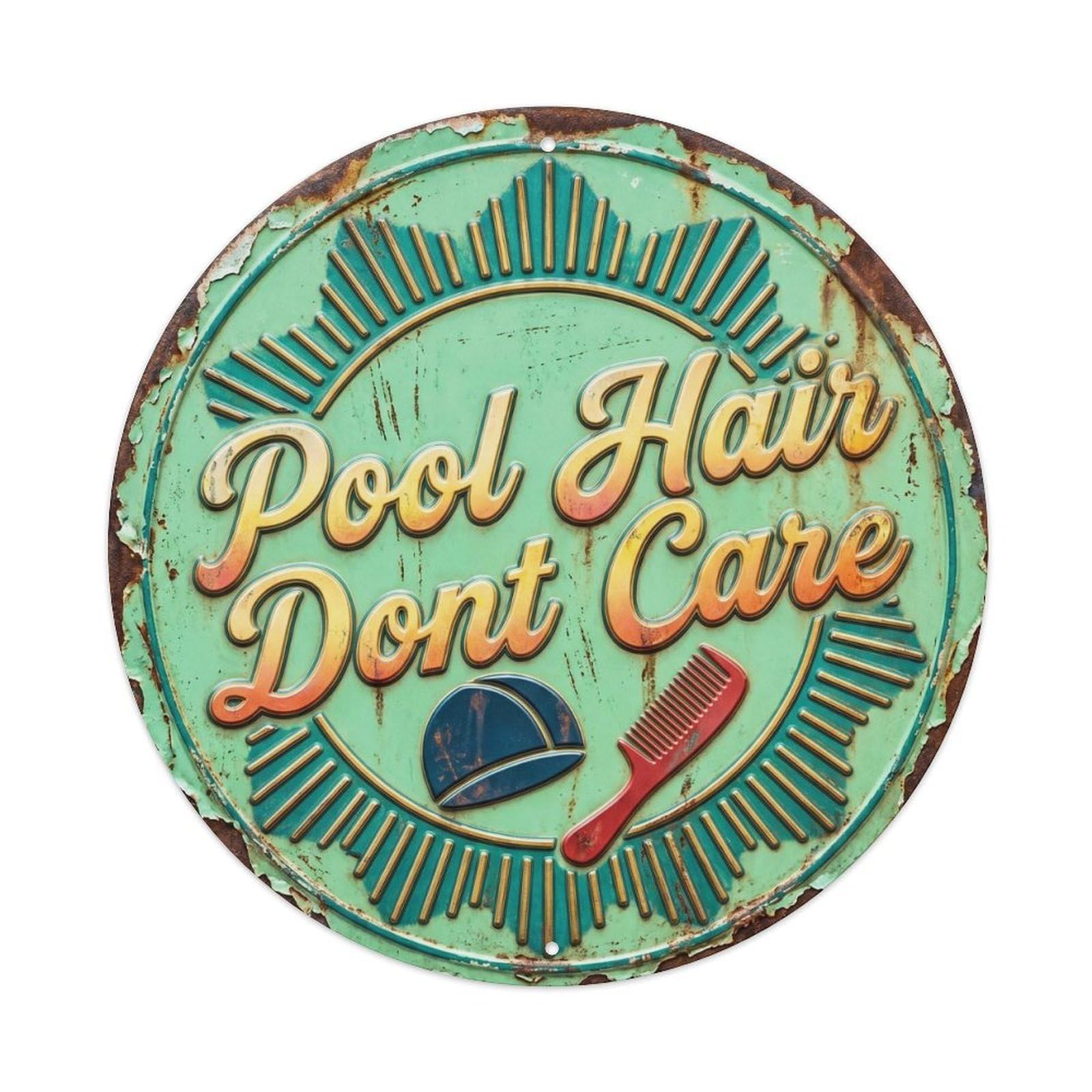 Pool Hair Humor Paradise Oasis Vintage Tropical Slogan Metal Tin Sign Plaque Wall Decor for Cafe, Man Cave, Club Bar, Office, Home Garden Round Metal Poster 8x8Inch