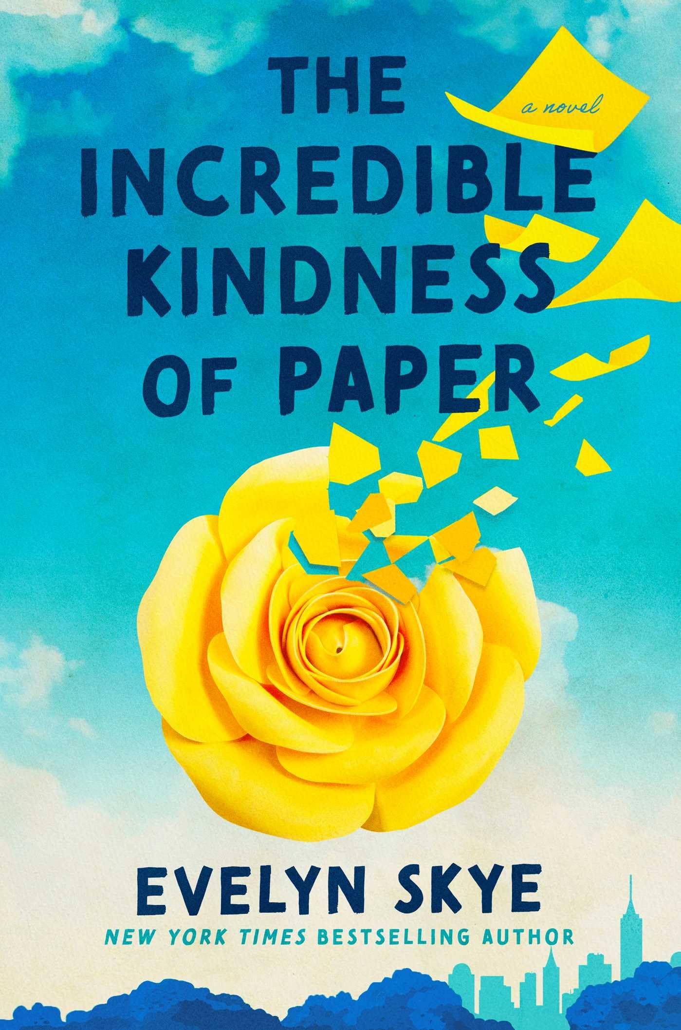 The Incredible Kindness of Paper: A Novel. Skye, Skye, 9781668081907 New**