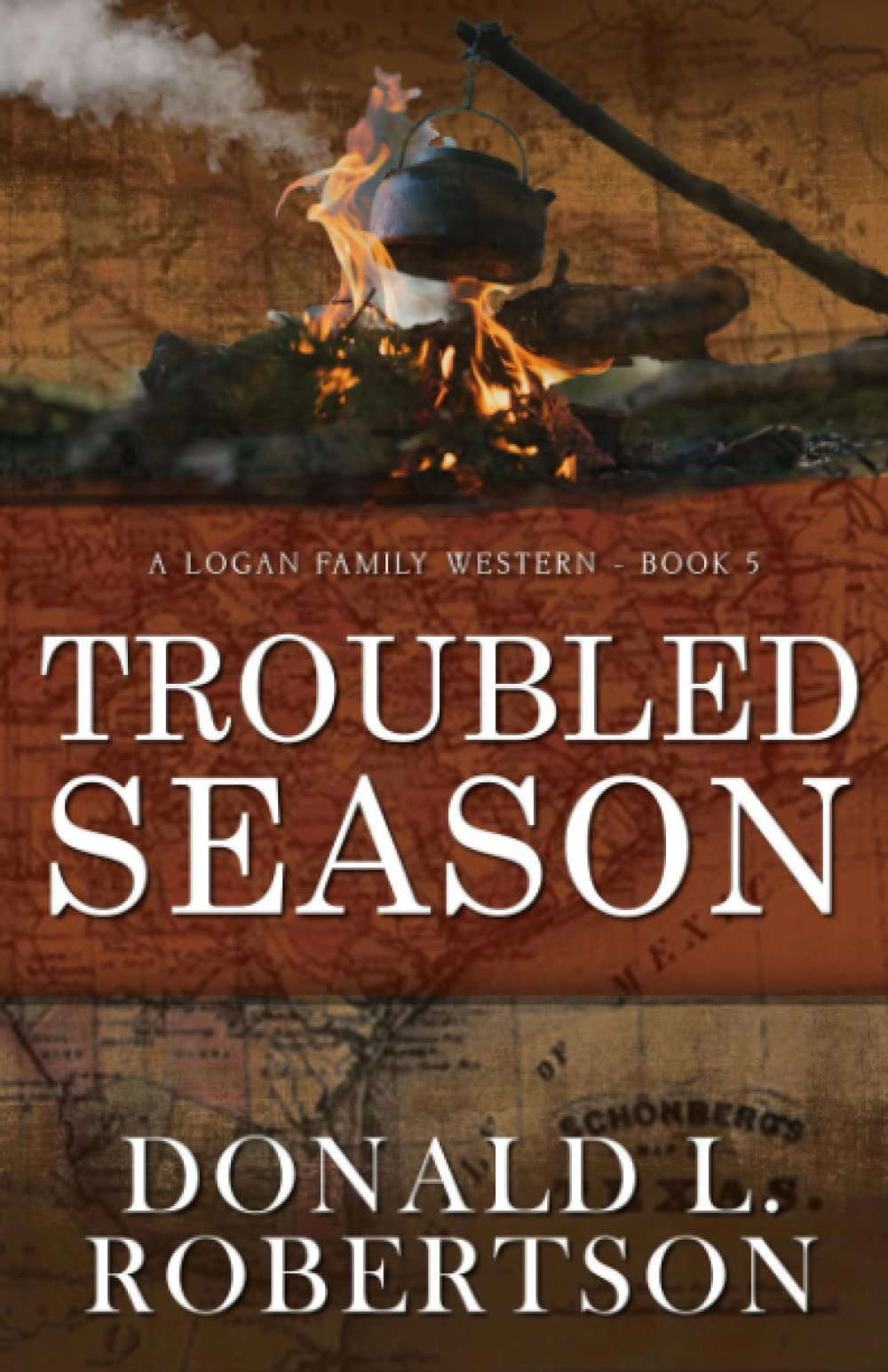 Troubled Season: A Logan Family Western - Book 5 (Logan Family Western Series)