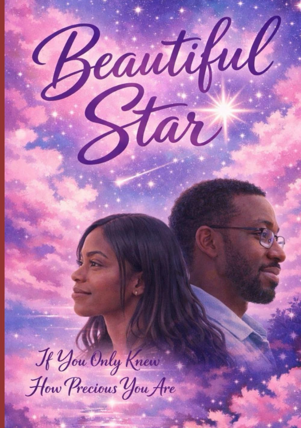 Beautiful Star: If You Only Knew - How Precious You Are