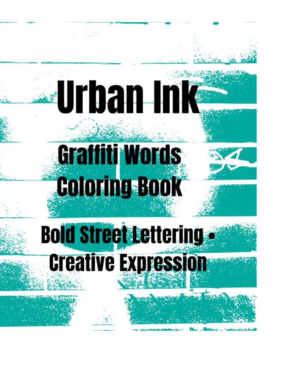 Urban Ink: Graffiti Words Coloring Book