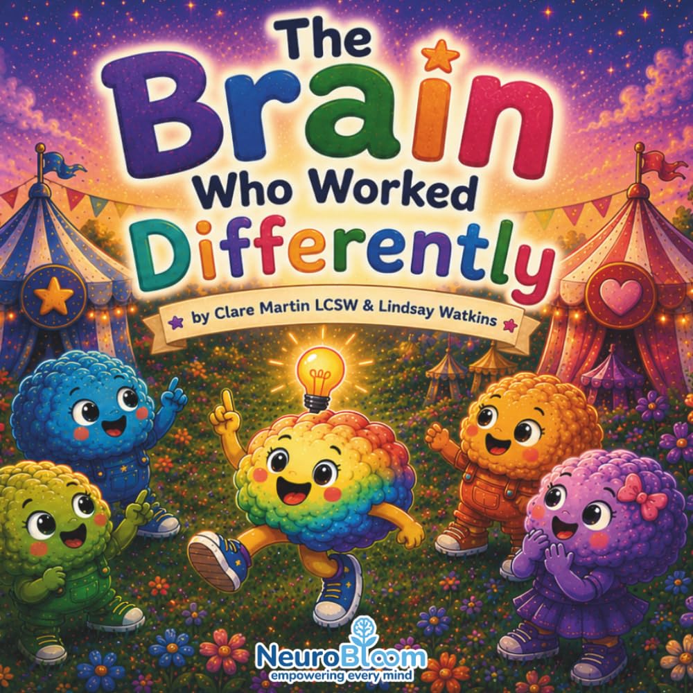 The Brain Who Worked Differently (Bloom Buds Neuroinclusive Literature)
